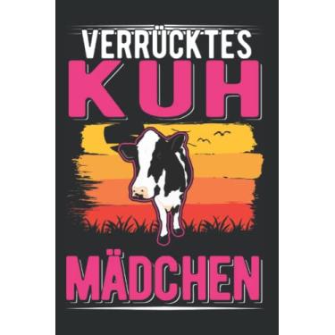 Imagem de Kuh Notizbuch: Verrücktes Kuh Mädchen Rinder Mädel Kühe / 6x9 Zoll / 120 linierte Seiten