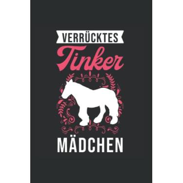 Imagem de Tinker Notizbuch: Verrücktes Tinker Mädchen Irish Tinker / 6X9 Zoll / 120 Linierte Seiten