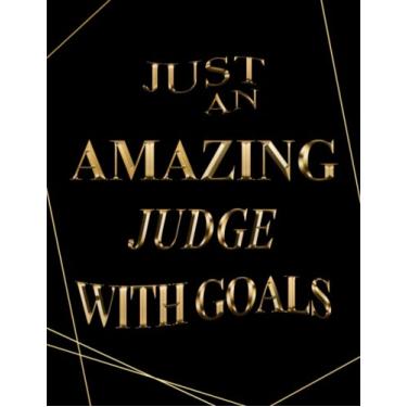 Imagem de Just An Amazing Judge With Goals: 2022-2023 Monthly Calendar Planner | Two Year Planner | Daily Weekly Organizer and Appointment Notebook | 24 Months Schedule Agenda Logbook (Gift For Judge)