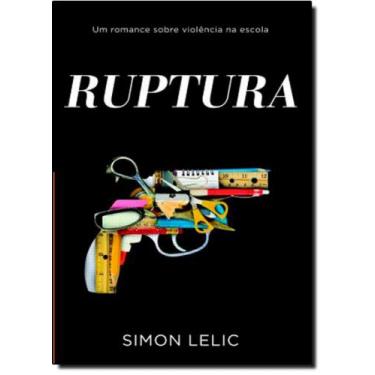 Imagem de Ruptura - Um Romance - Sobre Violência na Escola - NOVA FRONTEIRA - GR