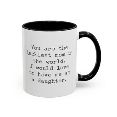 Imagem de Caneca de café You're the Luckiest Mom in the World - Presente engraçado do Dia das Mães - Ideia de presente de aniversário e Natal