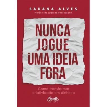 Imagem de Livro - Nunca jogue uma ideia fora