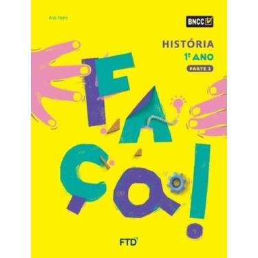 Imagem de Livro - Conjunto Faca! Historia Efai 1º Ano - FTD DIDATICA E LITERATUR