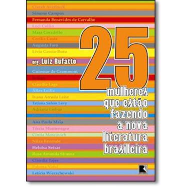 Imagem de 25 Mulheres Que Estão Fazendo A Nova Literatura Brasileira - RECORD - 