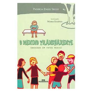 Imagem de Livro - O Menino Transparente - Baseado em Fatos Reais - Patrícia Egel Secco