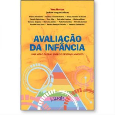 Imagem de AVALIAÇÃO DA INFÂNCIA - 1ª EDIÇÃO - 2023 - WAK EDITORA - WAK EDITORA *