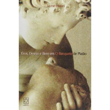 Imagem de Eros, Desejo E Bem Em O Banquete De Platao