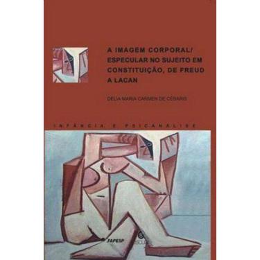 Imagem de A Imagem Corporal/Especular No Sujeito Em Constituição, De Freud A Lacan