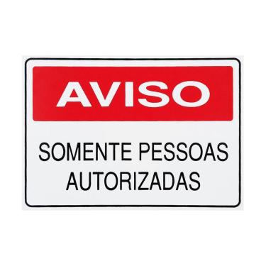 Imagem de Placa Aviso Somente Pessoas Autorizadas 30X20 - S-215 F9E