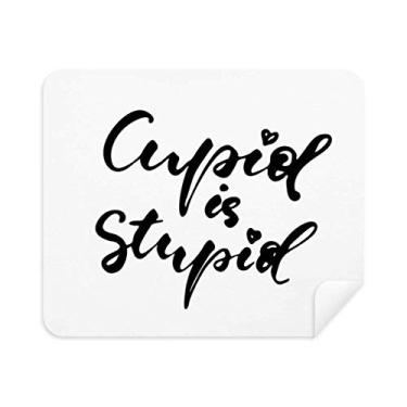Imagem de DIYthinker Limpador de tela estilo citação Cupid Is Stupid Pano de limpeza de tela, 2 peças, tecido de camurça