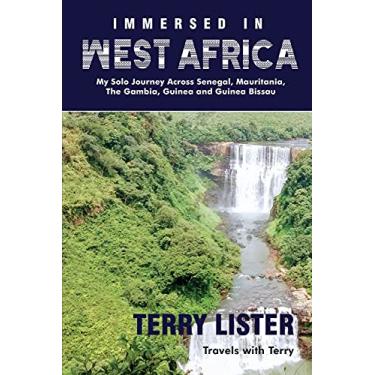 Imagem de Immersed in West Africa: My Solo Journey Across Senegal, Mauritania, The Gambia, Guinea and Guinea Bissau (Full Color Version): 1