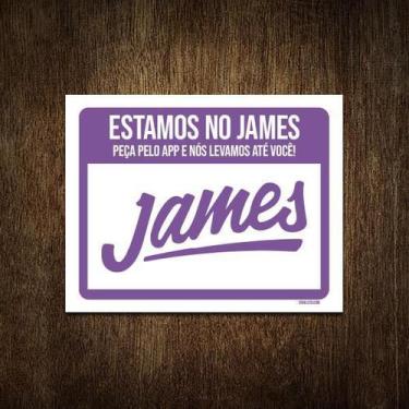 Imagem de Placa Restaurante Lanchonete Estamos No James 27X35 - Sinalizo.Com