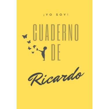Imagem de ¡YO SOY! Cuaderno de Ricardo - Tipo de Hoja cuadriculada - tamaño aproximado A5 / 6.69” X 9.61”
