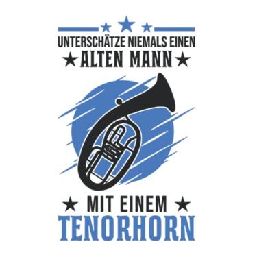 Imagem de Tenorhorn Notizbuch: Tenorhorn Alter Mann Tenorhornist Tenorhornspieler / 6x9 Zoll / 120 linierte Seiten