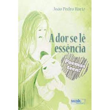 Imagem de Dor Se Le Essencia Poemas Teen, A - WAK, 3