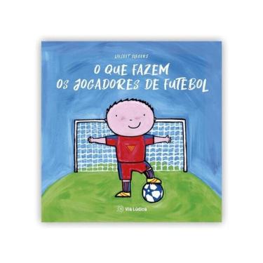 Imagem de O Que Fazem Os Jogadores De Futebol