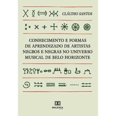 Imagem de Conhecimento e formas de aprendizado de artistas negros e negras no universo musical de Belo Horizon