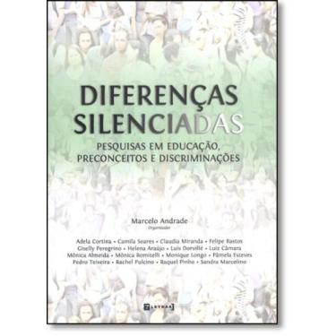 Imagem de Diferenças Silenciadas: Pesquisas Em Educação, Preconceitos E Discrimi