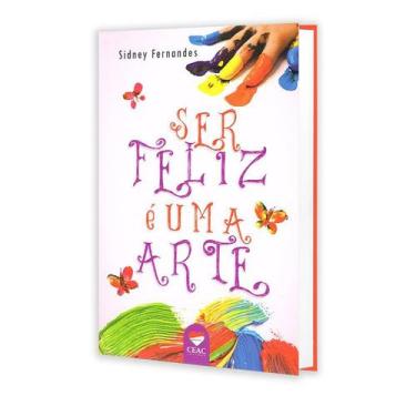 Imagem de Ser Feliz é Uma Arte - CEAC