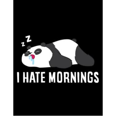 Imagem de JOURNAL: Panda Tired Panda I Hate Mornings Funny Panda Pyjama: Design Notebook 8.5 x 11"