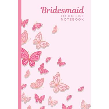 Imagem de Bridesmaid To Do List Notebook: Blush Pink Butterfly Art on Pastel Color Theme/Checklist Planner/Event Planning Journal To Write In/Wedding Gift For Bridesmaid from Bride/Cute Card Alternative