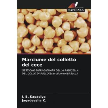 Imagem de Marciume del colletto del cece: GESTIONE BIORAGIONATA DELLA RADICELLA DEL COLLO DI POLLO(Sclerotium rolfsii Sacc.)