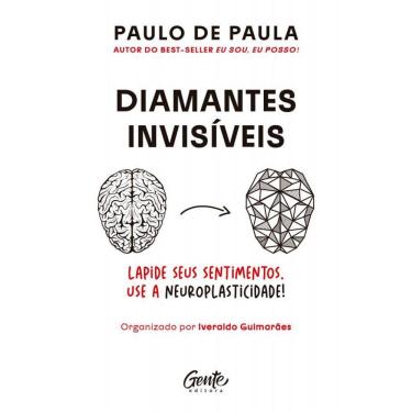 Imagem de Diamantes invisíveis: Ressignifique os seus sentimentos beneficiando-se da neuroplasticidade do cérebro