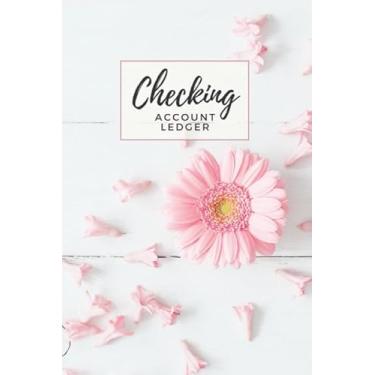 Imagem de Checking Account Ledger: Pale Pink Summer Gerber Daisy on White Cover/Check Register for Personal Checkbook / 2,400+ Entries/Spending Tracker/Great Gift for Organized Person