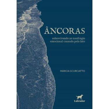 Imagem de Âncoras - Sobrevivendo Ao Naufrágio Emocional Causado Pelo Luto - LABR