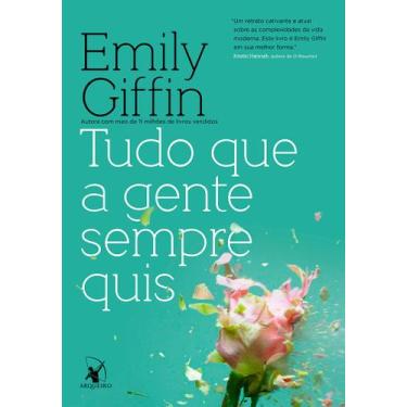 Imagem de Livro - Tudo que a gente sempre quis - Editora Arqueiro