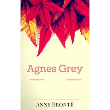 Imagem de Agnes Grey: By Anne Brontë - Illustrated (English Edition)