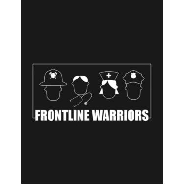 Imagem de Notebook: Frontline Warriors: Journal Notebook A Perfect Gifts For All Ages All Genders| 100 Pages, 8.5x11 Inches