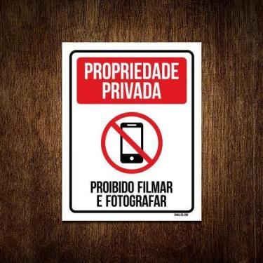 Imagem de Placa Propriedade Privada Proibido Filmar Fotografar 18X23 - Sinalizo
