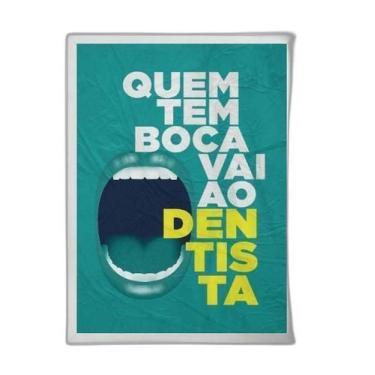 Imagem de Quadro Quem Tem Boca Vai Ao Dentista 33X24Cm Vidro Branca - Quadros On
