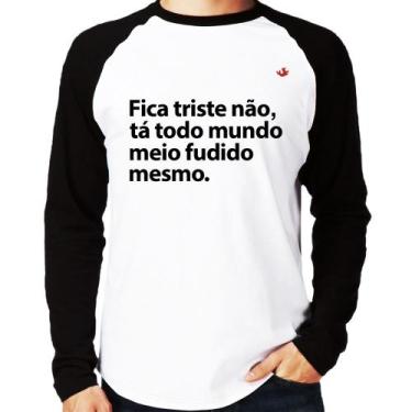 Imagem de Camiseta Raglan Tá todo mundo meio fudido mesmo Manga Longa - Foca na 