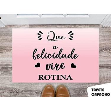 Imagem de Tapete Capacho Personalizado Que a Felicidade Vire Rotina Fundo Degrade Rosa