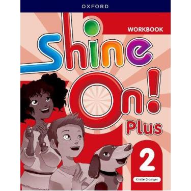 Imagem de Shine On! Plus: Level 2: Workbook: Keep playing, learning, and shining together!