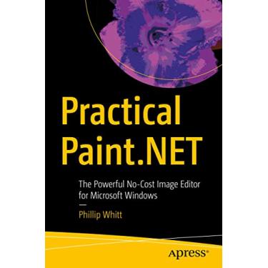 Imagem de Practical Paint.Net: The Powerful No-Cost Image Editor for Microsoft Windows