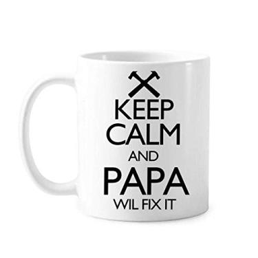 Imagem de Caneca de cerâmica com citação Keep Calm And Papa Wil Fix It, caneca de porcelana de café