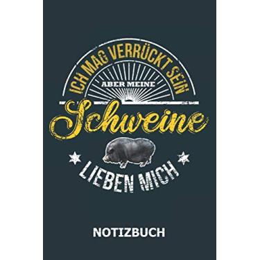 Imagem de Notizbuch Ich Mag Verrückt Sein, Aber Meine Schweine Lieben Mich: Hängebauchschwein I Minischwein I Microschwein I Schweine Büchlein I Mini-Schweine ... Ringelschwänzche (Kleine Hängebauchschweine)