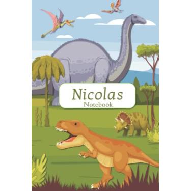 Imagem de Nicolas notebook: Lined Notebook with Personalized Name Nicolas: Kids Jurassic Notebooks - Dinosaur Era notebook for Boy, School gifts(art-1): Nicolas ... Jurassic Notebooks - Dinosaur Era notebook