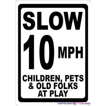 Imagem de New Road Sign Aluminum Sign Slow 10 Mph Children Pets Old Folks at Play Sign Miles Per Hour Warning Sign Outdoor Decoration 12x8 polegadas