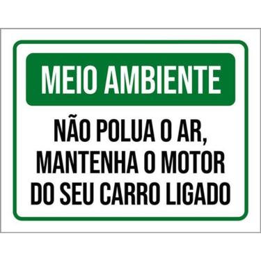 Imagem de Kit 10 Placa Meio Ambiente Polua O Ar Motor Ligado 36X46