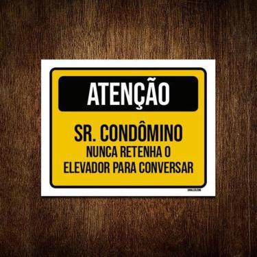 Imagem de Kit 5 Placas Atenção Sr Condômino Nunca Retanha Elevador