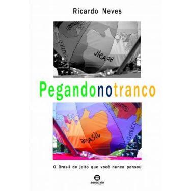 Imagem de Livro - Pegando no tranco: O Brasil do jeito que você nunca pensou