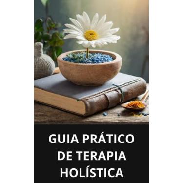 Imagem de Livro Guia Prático de Terapia Holística