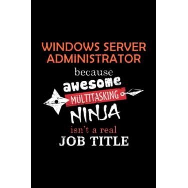 Imagem de Windows Server Administrator Lined Notebook Journal: Notebook/Journal Track Lessons, Homebook To Define Goals & Record ... And To do list | 6x9 Inch, 108 pages | Lined