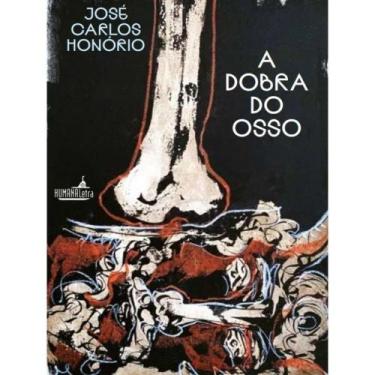 Imagem de A Dobra do Osso - HUMANA LETRA, Sortido