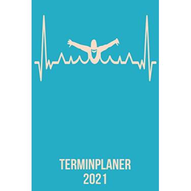 Imagem de Terminplaner 2021: Wochenplaner zum notieren, organisieren und planen DIN A5. Kalender/Terminkalender/Monats- / Tagesübersicht/Kontakt- / ... Sport Schwimmer heartbeat herzschlag