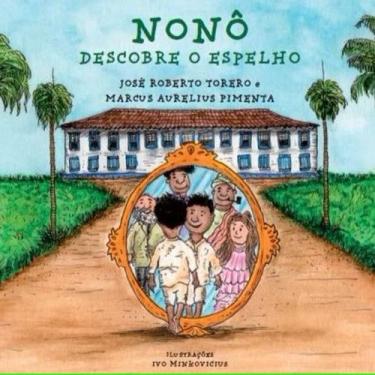 Imagem de Nonô Descobre o Espelho - Livro de José Roberto Torero - PADARIA DE LI